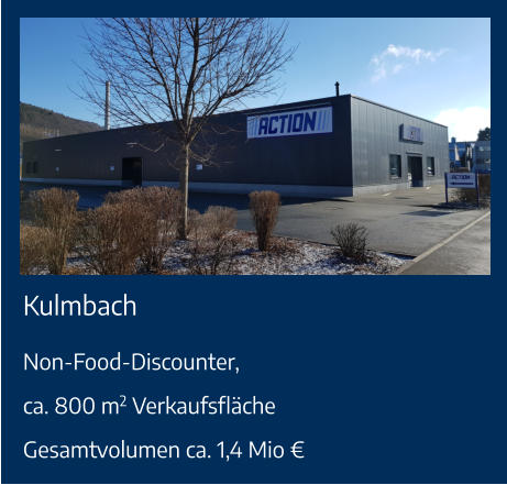 Kulmbach Non-Food-Discounter,ca. 800 m2 VerkaufsflächeGesamtvolumen ca. 1,4 Mio €