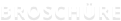 BROSCHÜRE
